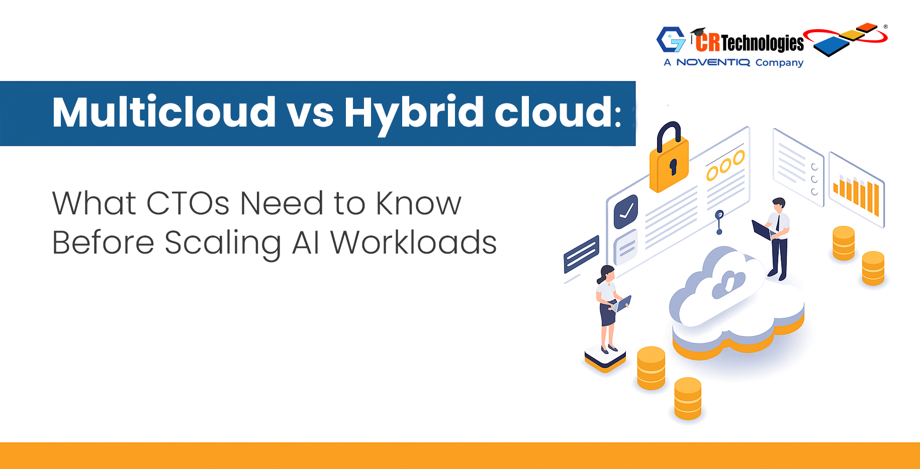 Hybrid Cloud vs. Multi-Cloud: What CTOs Need to Know Before Scaling AI Workloads